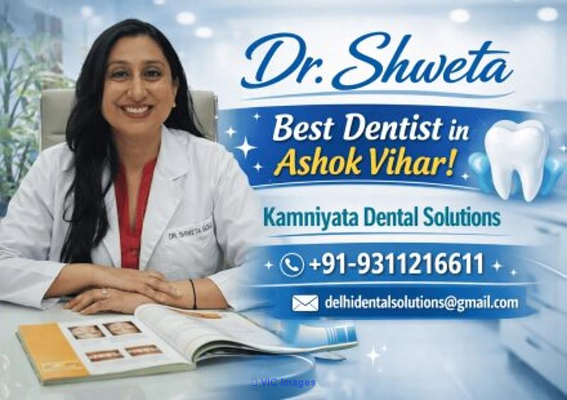Dr. Shweta Best Dentist in Ashok Vihar  Kamniyata Dental Solutions - Photo 1